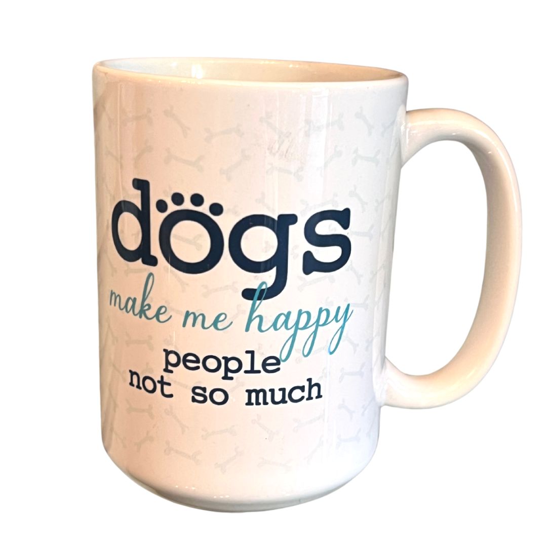 Dogs make me happy Mug